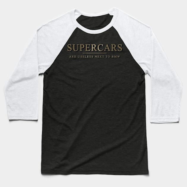 Supercars are useless Baseball T-Shirt by CarEnthusast